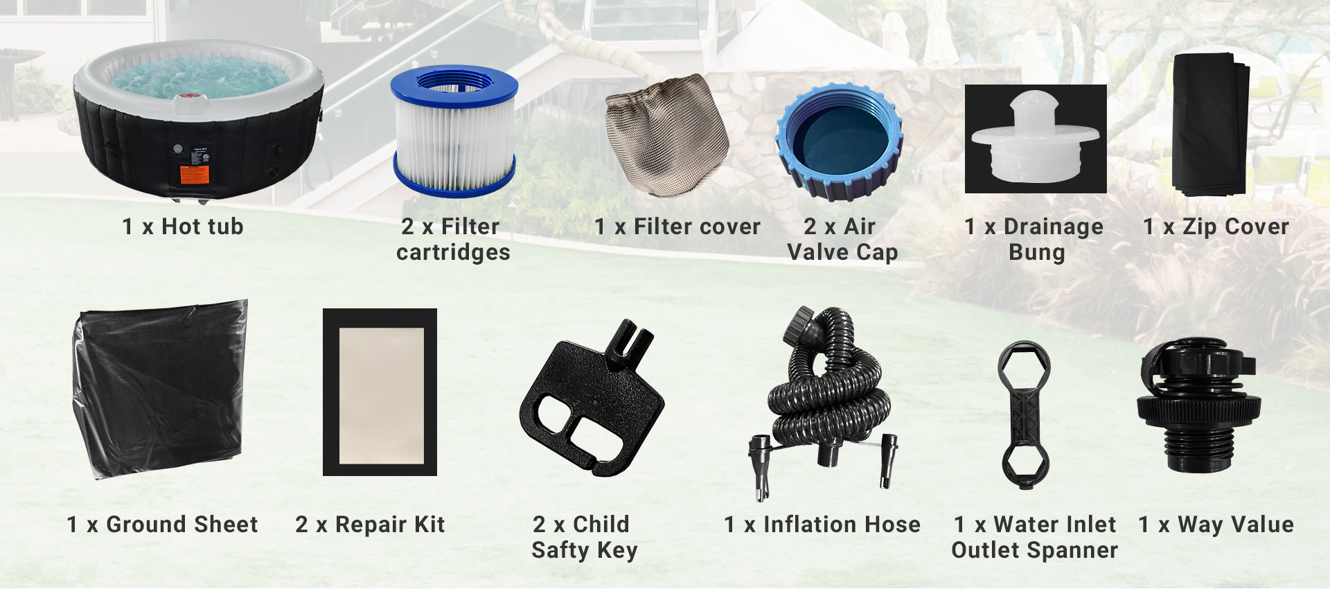 This blow up hot tub comes with 2 filter cartridges, 1 filter cover, 2 air valve caps, 1 drainage bung, 1 zip cover, 1 ground sheet, 2 repair kits, 2 child safety keys, 1 inflation hose, 1 water inlet outlet spanner, and a 1 way valve
