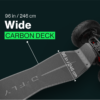 wider deck for a stable ride. 96 inch / 246 centimeter carbon deck.