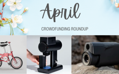 5 Crowdfunding Projects That You Should Back in April 2023